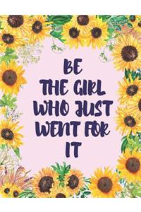 Be The Girl Who Just Went For It