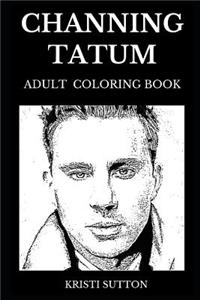 Channing Tatum Adult Coloring Book