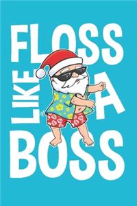 Floss Like a Boss