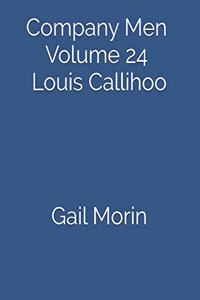 Company Men Volume 24 Louis Callihoo