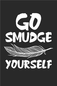 Go Smudge Yourself