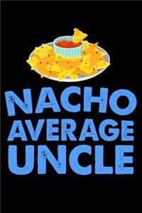 Nacho Average Uncle
