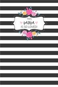 This Mom Is So Loved!
