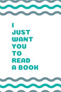 I Just Want You to Read a Book