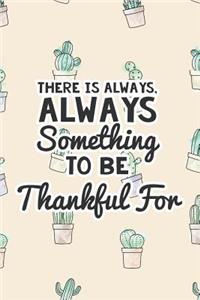 There Is Always Something to Be Thankful for