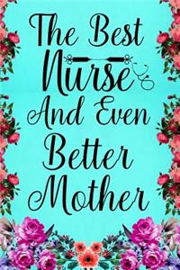 The Best Nurse And Even Better Mother