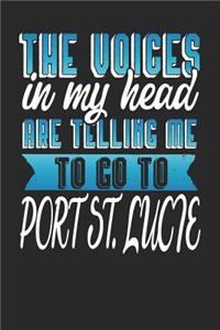 The Voices In My Head Are Telling Me To Go To Port St. Lucie