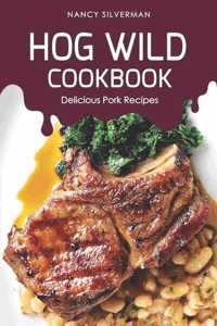 Hog Wild Cookbook