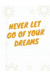 Never Let Go of Your Dreams