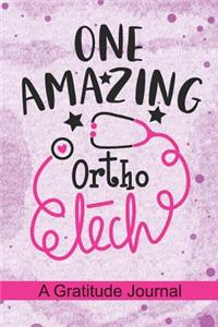 One Amazing Ortho Tech - A Gratitude Journal