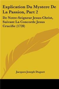 Explication Du Mystere De La Passion, Part 2