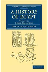 History of Egypt: Volume 5, Under Roman Rule