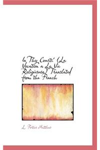In Thy Courts' (La Vocation a la Vie Religiesuse) Translated from the French