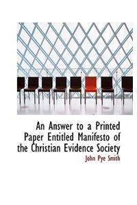 An Answer to a Printed Paper Entitled Manifesto of the Christian Evidence Society