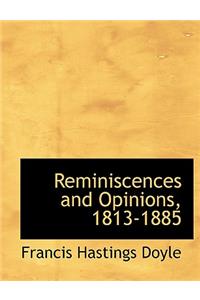 Reminiscences and Opinions, 1813-1885