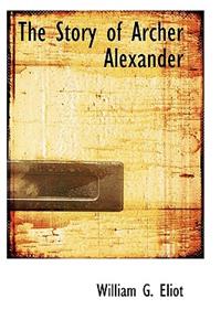 The Story of Archer Alexander