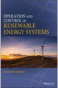 Operation and Control of Renewable Energy Systems