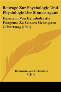 Beitrage Zur Psychologie Und Physiologie Der Sinnesorgane