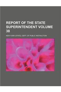 Report of the State Superintendent Volume 38