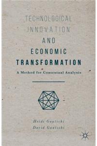 Technological Innovation and Economic Transformation