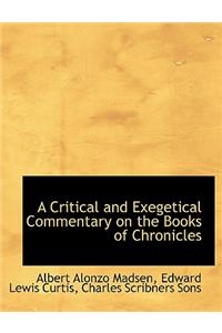 A Critical and Exegetical Commentary on the Books of Chronicles