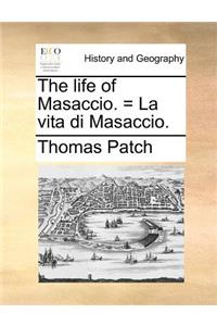 The Life of Masaccio. = La Vita Di Masaccio.