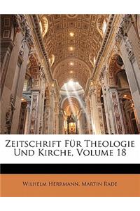 Zeitschrift Für Theologie Und Kirche, Volume 18