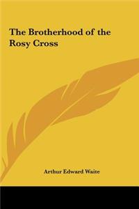 The Brotherhood of the Rosy Cross