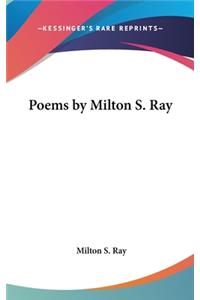 Poems by Milton S. Ray
