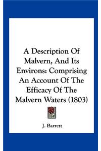 A Description of Malvern, and Its Environs