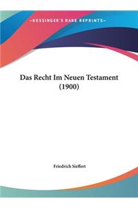 Das Recht Im Neuen Testament (1900)