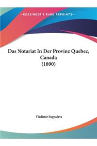 Das Notariat in Der Provinz Quebec, Canada (1890)