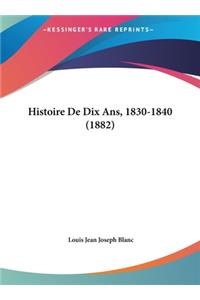 Histoire de Dix ANS, 1830-1840 (1882)