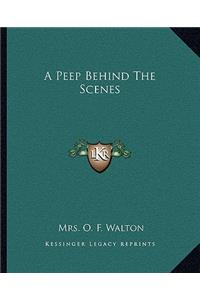 A Peep Behind The Scenes