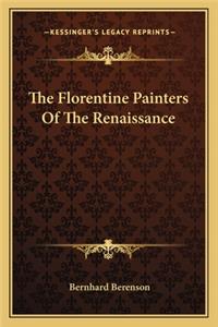 The Florentine Painters Of The Renaissance