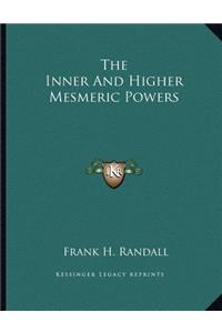 The Inner and Higher Mesmeric Powers