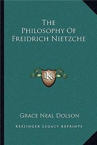 Philosophy of Freidrich Nietzche