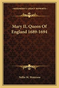 Mary II, Queen of England 1689-1694