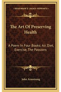 The Art of Preserving Health