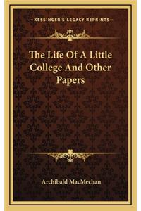 The Life of a Little College and Other Papers