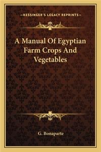 A Manual Of Egyptian Farm Crops And Vegetables