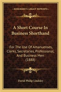 Short Course in Business Shorthand