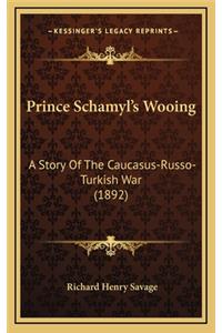 Prince Schamyl's Wooing