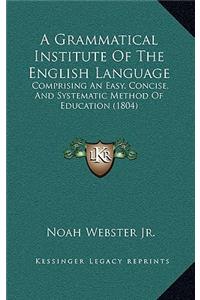 A Grammatical Institute of the English Language