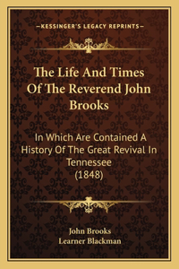 Life and Times of the Reverend John Brooks