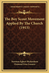 The Boy Scout Movement Applied by the Church (1915)
