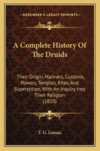 Complete History Of The Druids