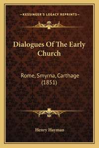 Dialogues Of The Early Church