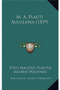 M. A. Plauti Aulularia (1839)