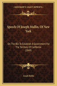 Speech Of Joseph Mullin, Of New York